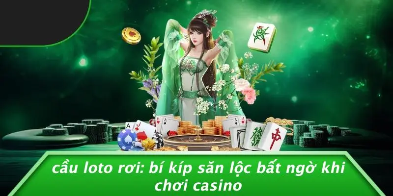 Cầu Loto Rơi