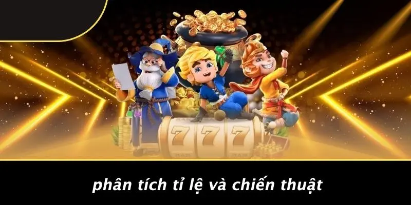Phân Tích Tỉ Lệ Và Chiến Thuật